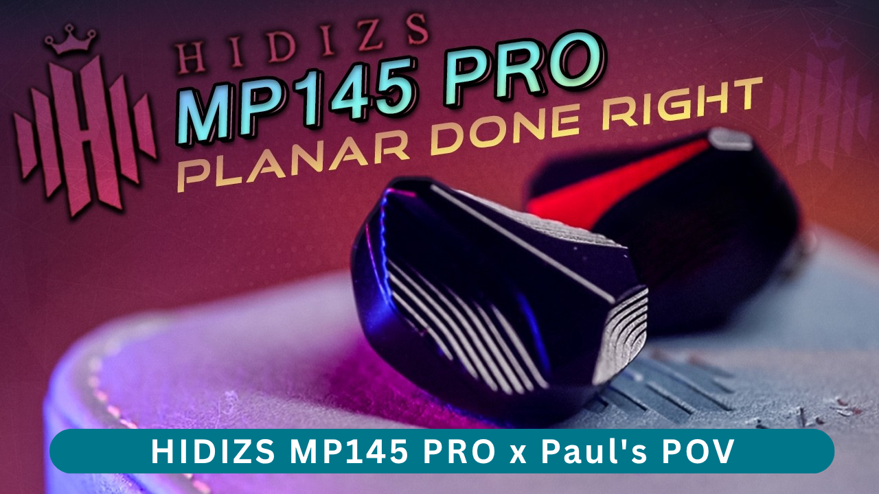 HIDIZS MP145 PRO Review - Paul's POV