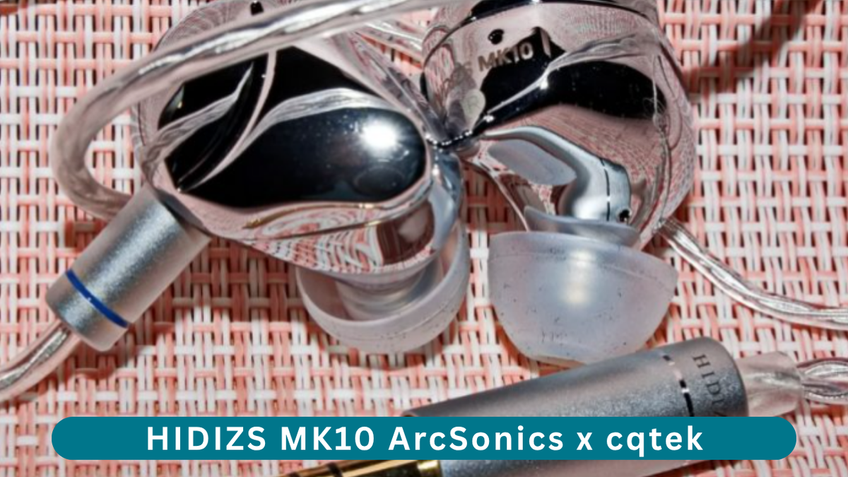 HIDIZS MK10 ArcSonics Review - Hi End Portable