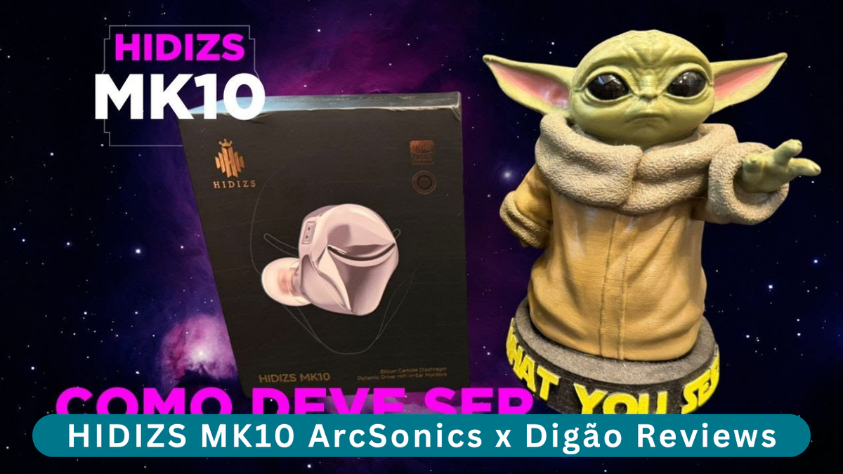 HIDIZS MK10 ArcSonics Review - Digão Reviews
