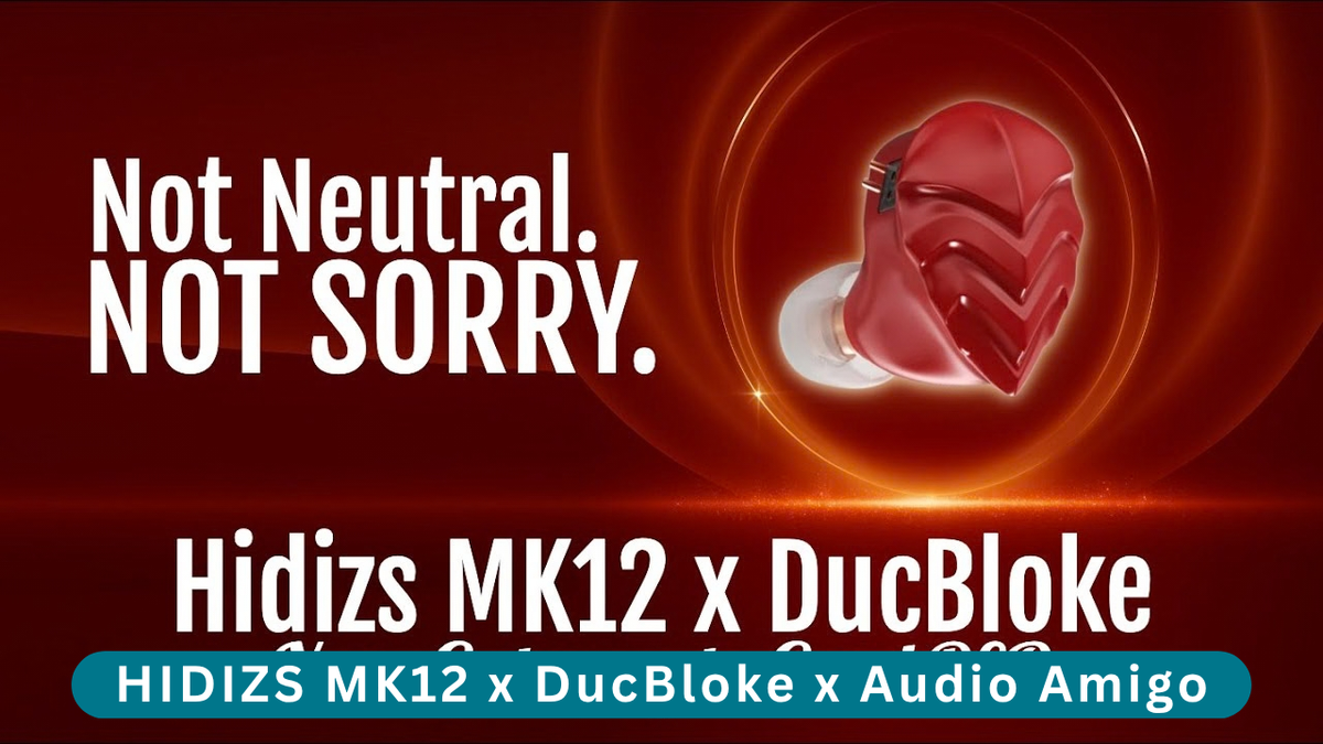 HIDIZS MK12 X DUCBLOKE Review - Audio Amigo