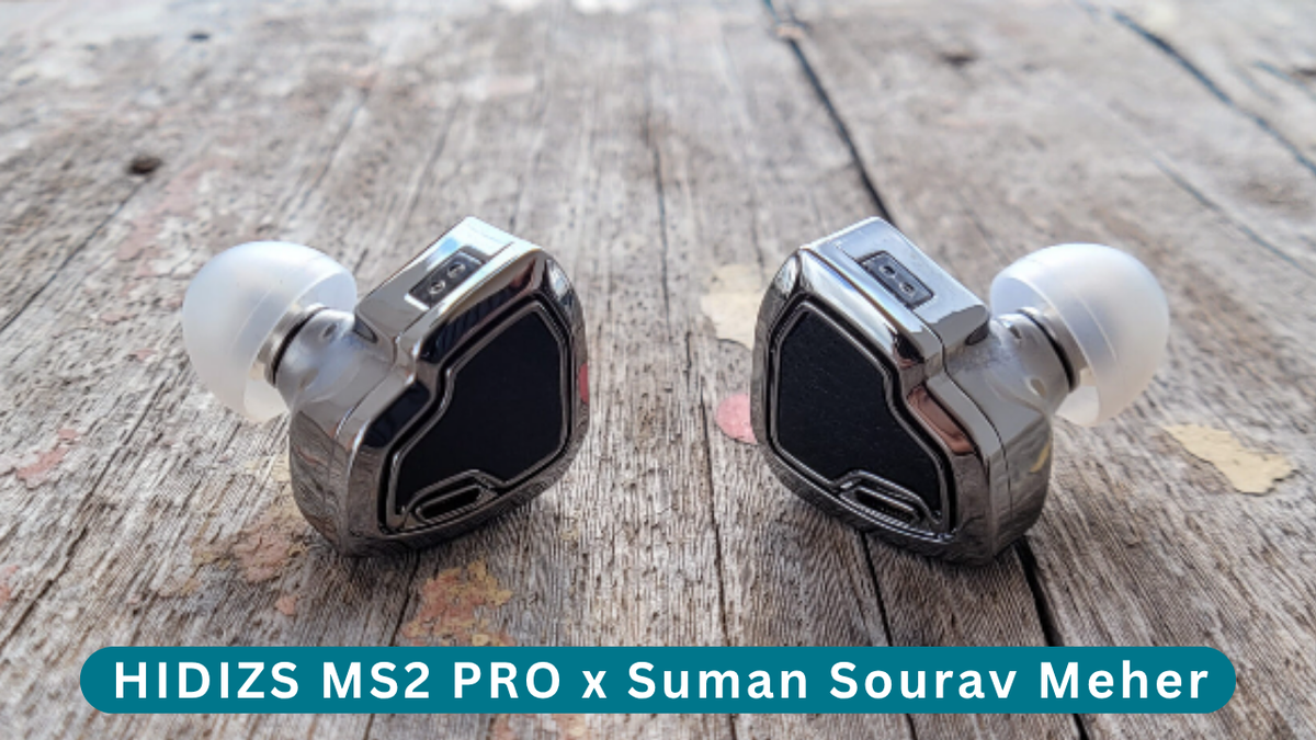 HIDIZS MS2 PRO Review - Suman Sourav Meher