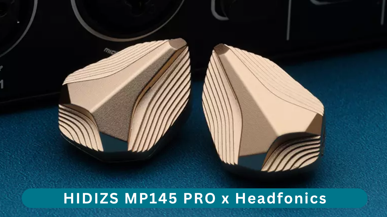 HIDIZS MP145 PRO Review - Headfonics