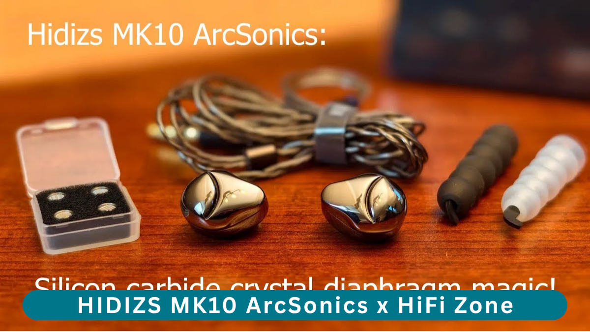 HIDIZS MK10 ArcSonics Review - HiFi Zone