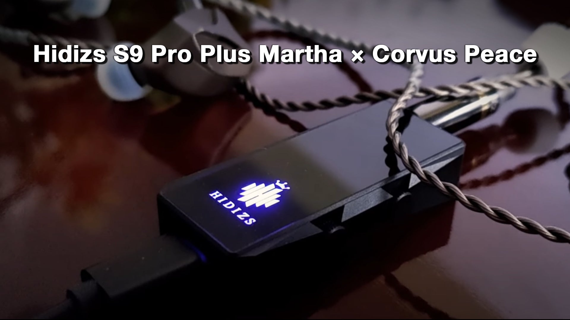 Hidizs S9 Pro Plus Martha Review - Corvus Peace